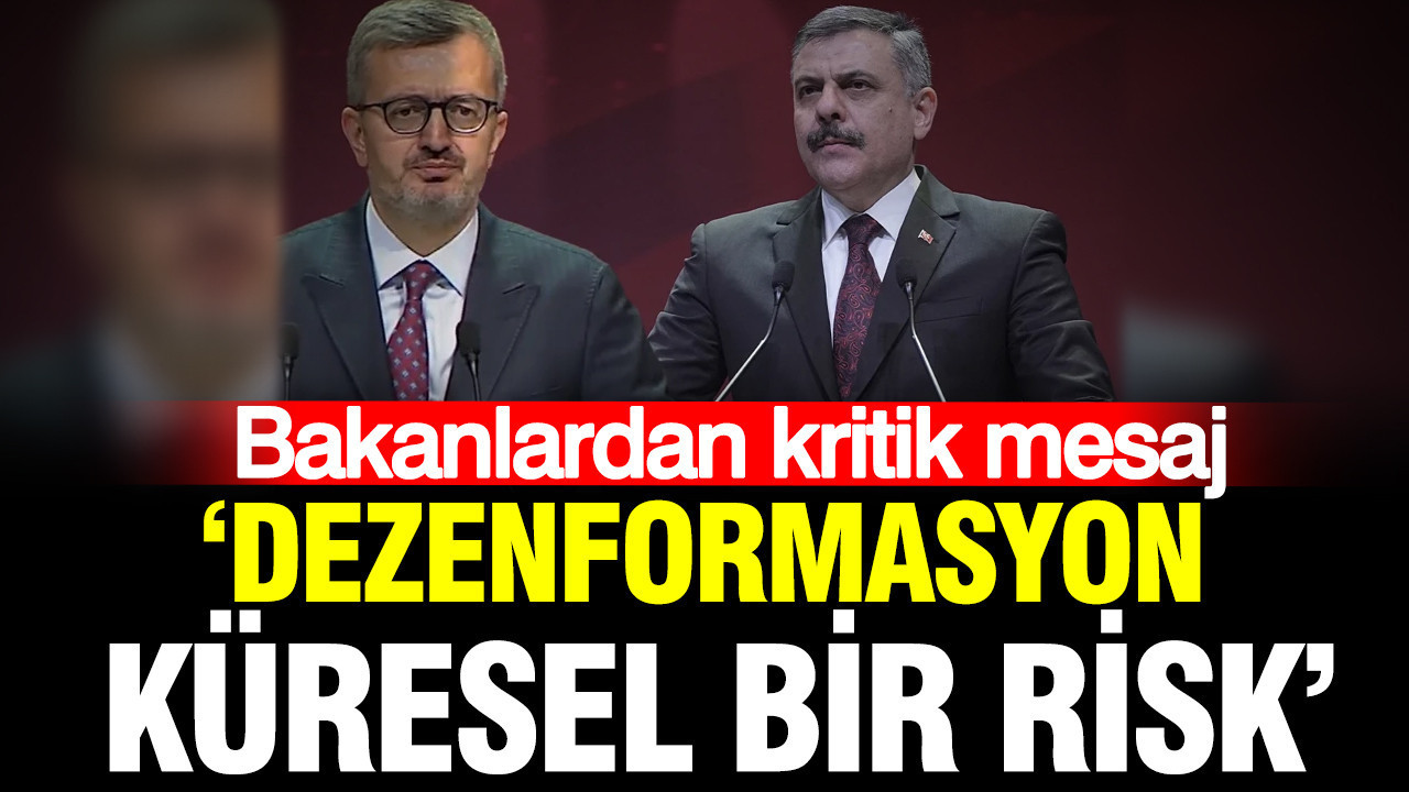 Bakanlardan kritik mesaj: “Dezenformasyon küresel bir risk”